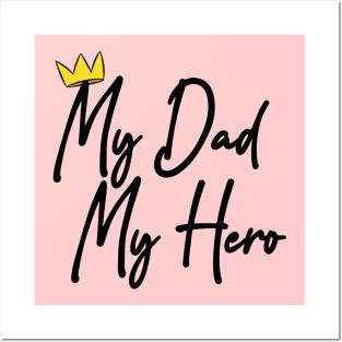 My Dad My Hero Posters and Art